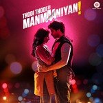 Thodi Thodi Si Manmaaniyan - Yasser Desai Song Download